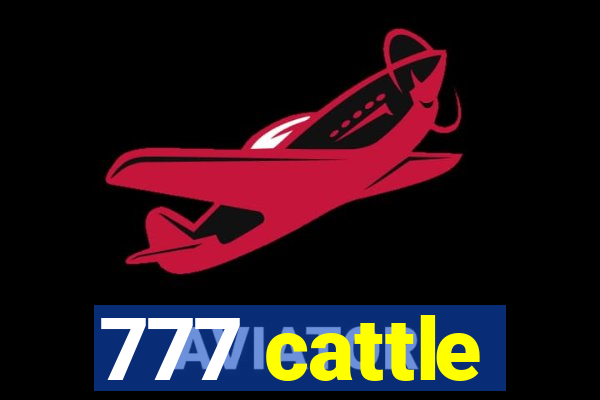 777 cattle